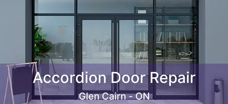  Accordion Door Repair Glen Cairn - ON