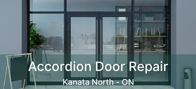 Accordion Door Repair Kanata North - ON