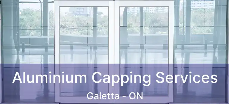  Aluminium Capping Services Galetta - ON