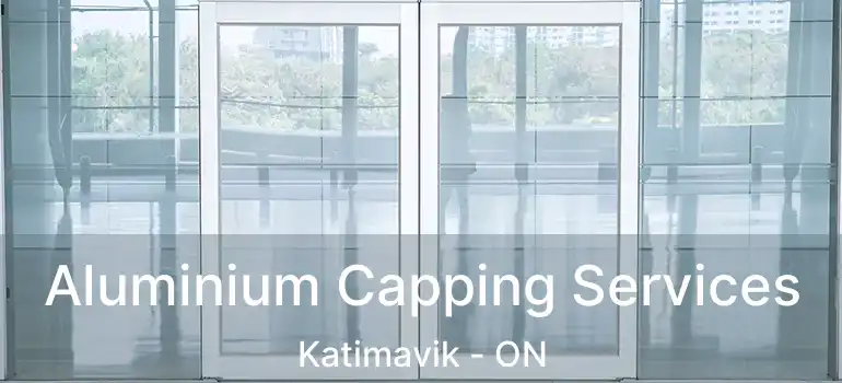  Aluminium Capping Services Katimavik - ON