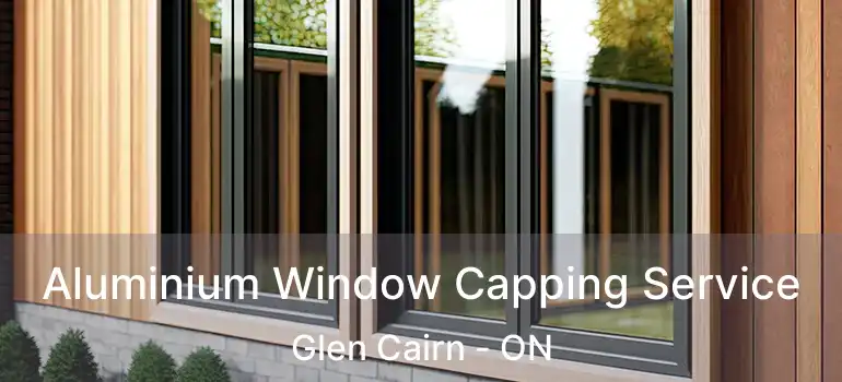  Aluminium Window Capping Service Glen Cairn - ON