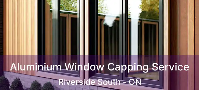  Aluminium Window Capping Service Riverside South - ON