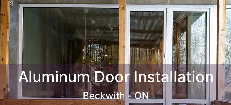  Aluminum Door Installation Beckwith - ON