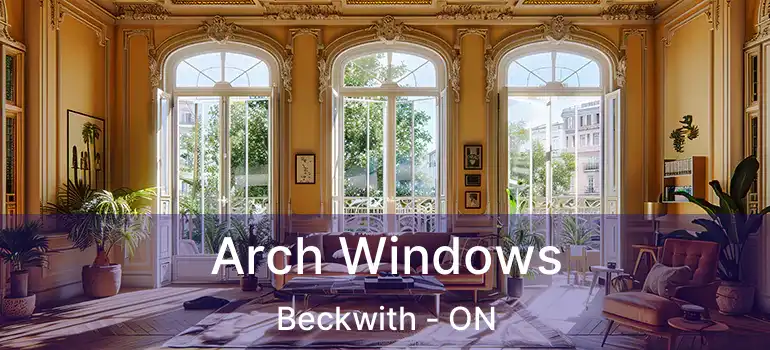  Arch Windows Beckwith - ON