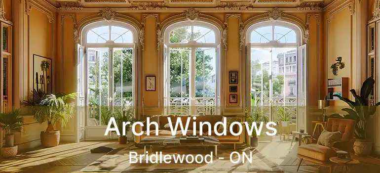  Arch Windows Bridlewood - ON
