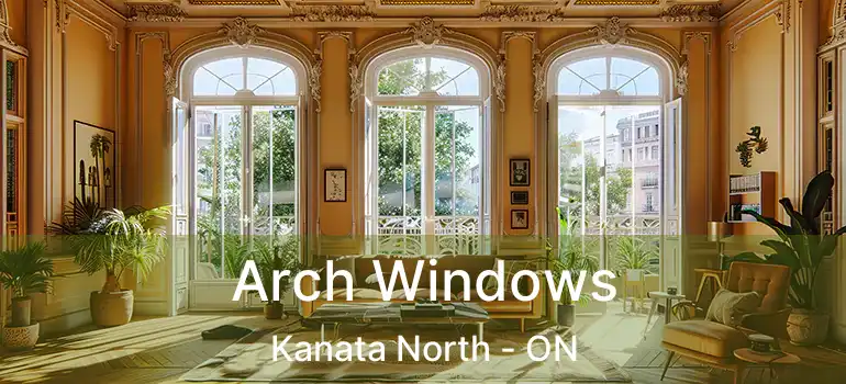  Arch Windows Kanata North - ON