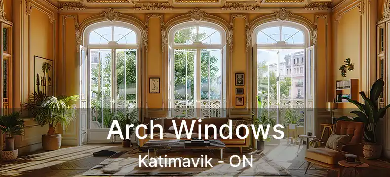  Arch Windows Katimavik - ON