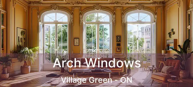  Arch Windows Village Green - ON