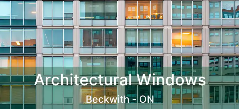 Architectural Windows Beckwith - ON
