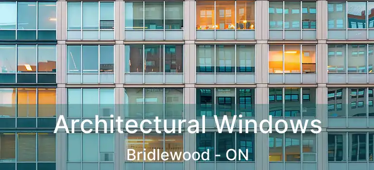  Architectural Windows Bridlewood - ON