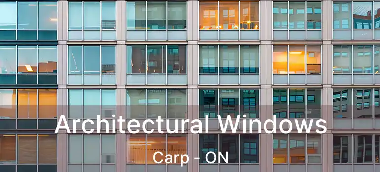  Architectural Windows Carp - ON