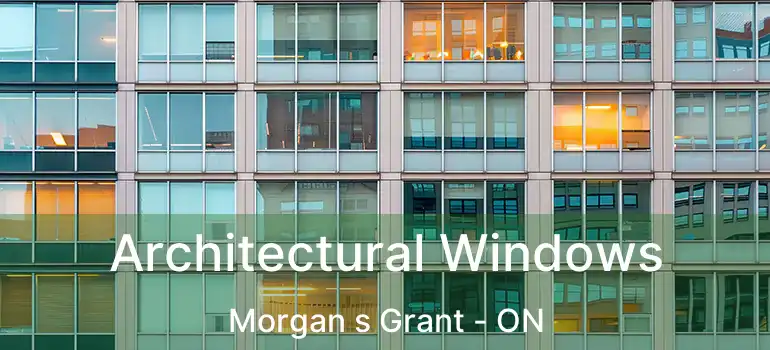  Architectural Windows Morgan s Grant - ON
