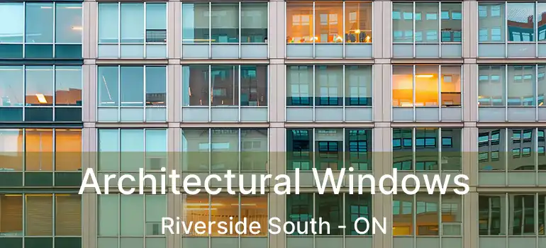  Architectural Windows Riverside South - ON