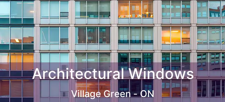  Architectural Windows Village Green - ON