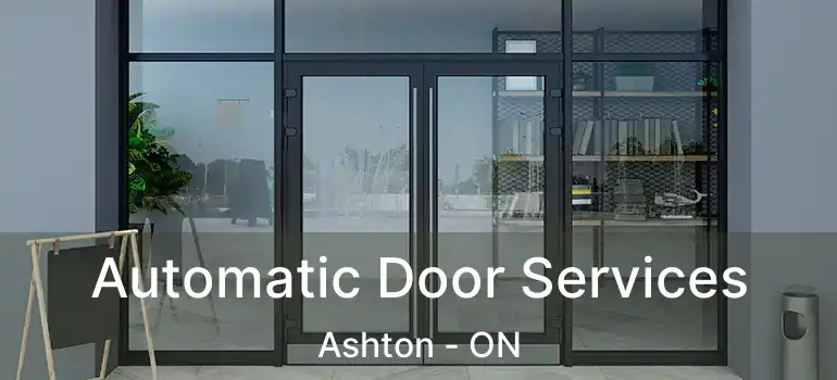  Automatic Door Services Ashton - ON