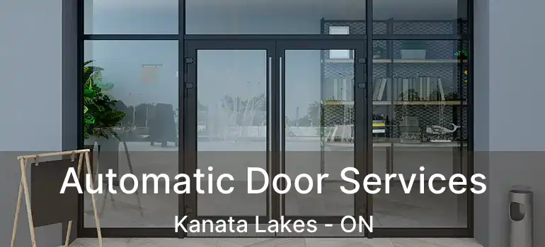  Automatic Door Services Kanata Lakes - ON