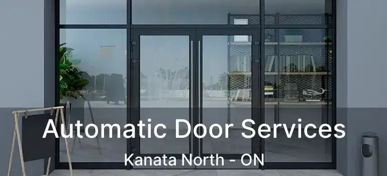  Automatic Door Services Kanata North - ON