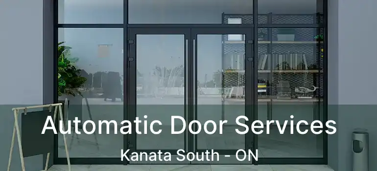  Automatic Door Services Kanata South - ON