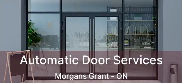  Automatic Door Services Morgans Grant - ON