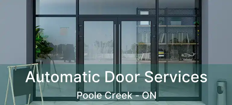  Automatic Door Services Poole Creek - ON