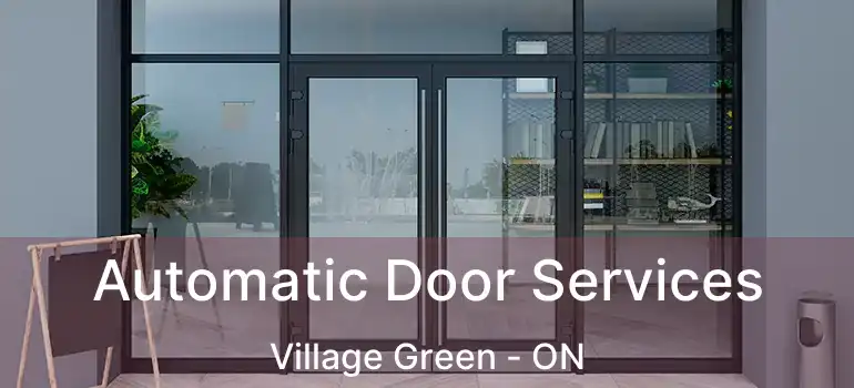  Automatic Door Services Village Green - ON