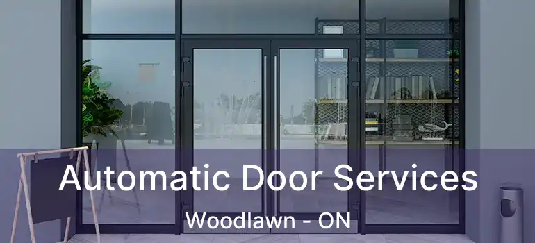 Automatic Door Services Woodlawn - ON