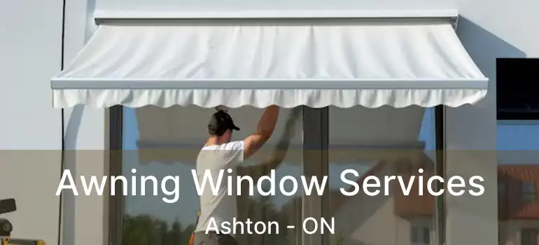  Awning Window Services Ashton - ON