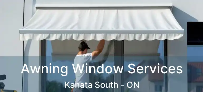  Awning Window Services Kanata South - ON