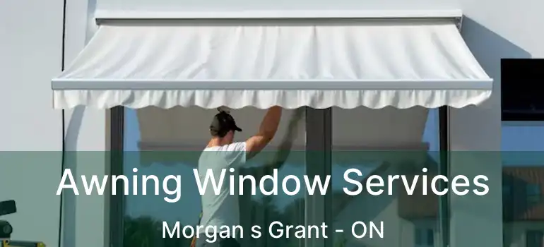  Awning Window Services Morgan s Grant - ON