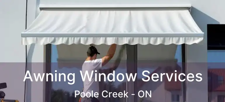  Awning Window Services Poole Creek - ON