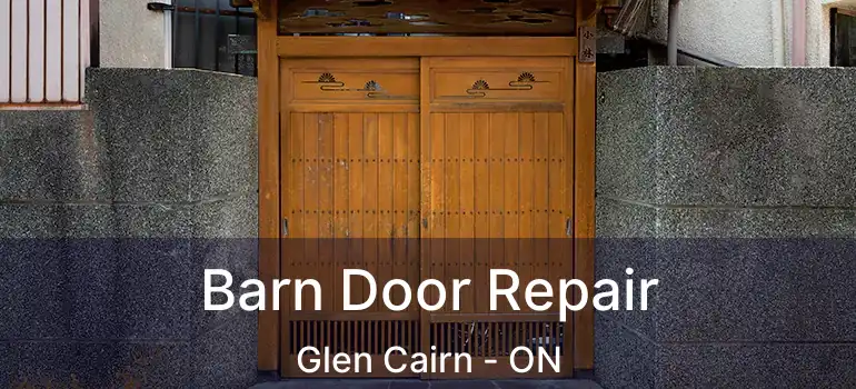  Barn Door Repair Glen Cairn - ON