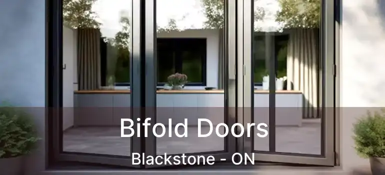  Bifold Doors Blackstone - ON