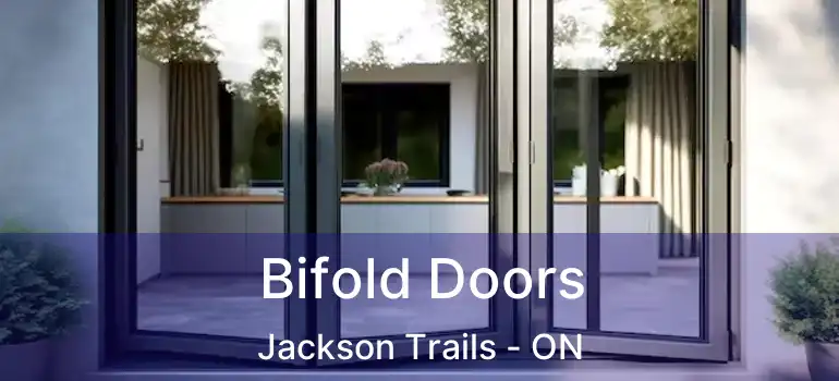  Bifold Doors Jackson Trails - ON