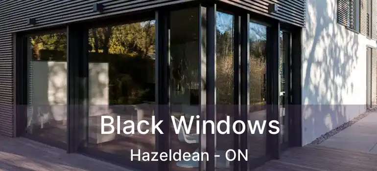  Black Windows Hazeldean - ON