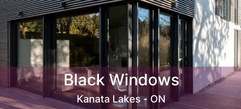  Black Windows Kanata Lakes - ON
