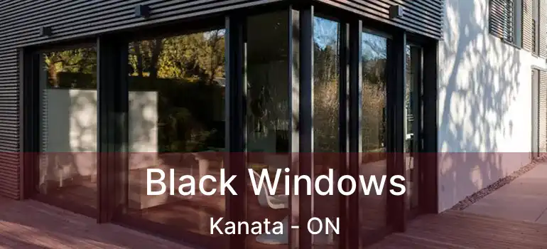  Black Windows Kanata - ON