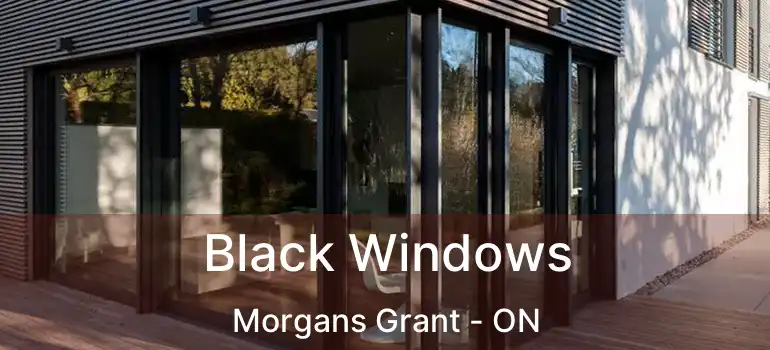  Black Windows Morgans Grant - ON