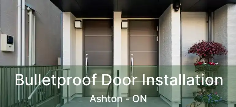  Bulletproof Door Installation Ashton - ON