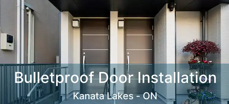  Bulletproof Door Installation Kanata Lakes - ON