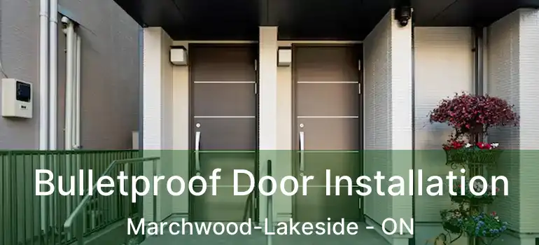  Bulletproof Door Installation Marchwood-Lakeside - ON