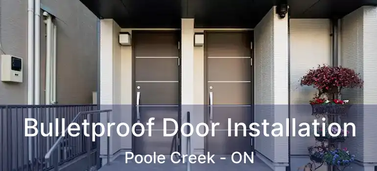  Bulletproof Door Installation Poole Creek - ON