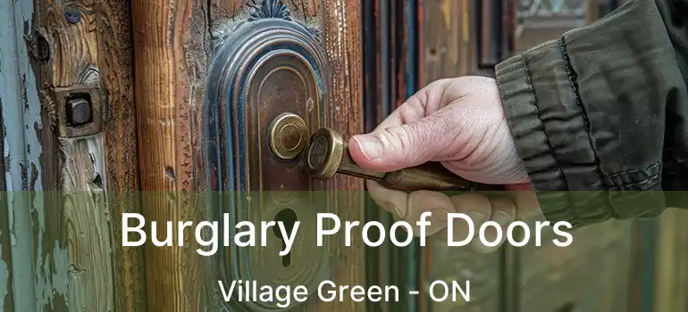  Burglary Proof Doors Village Green - ON