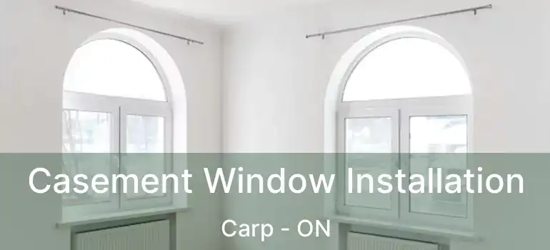  Casement Window Installation Carp - ON