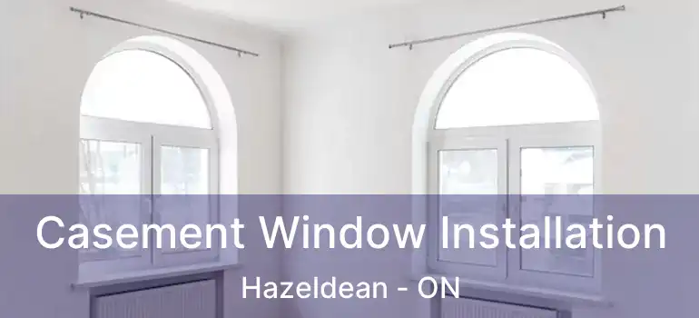  Casement Window Installation Hazeldean - ON