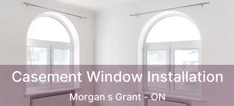  Casement Window Installation Morgan s Grant - ON