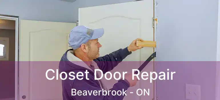  Closet Door Repair Beaverbrook - ON
