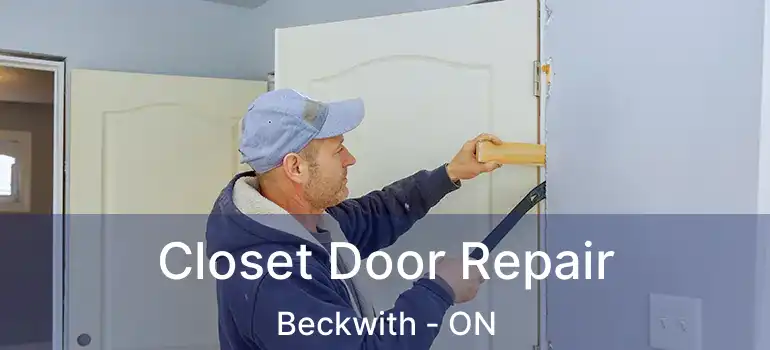  Closet Door Repair Beckwith - ON