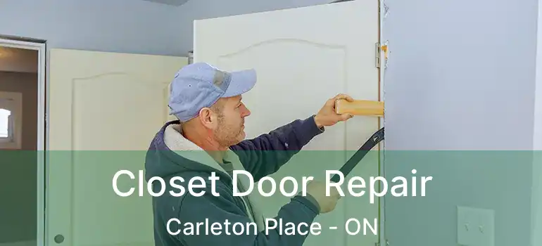  Closet Door Repair Carleton Place - ON