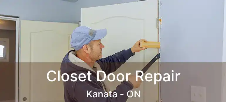  Closet Door Repair Kanata - ON