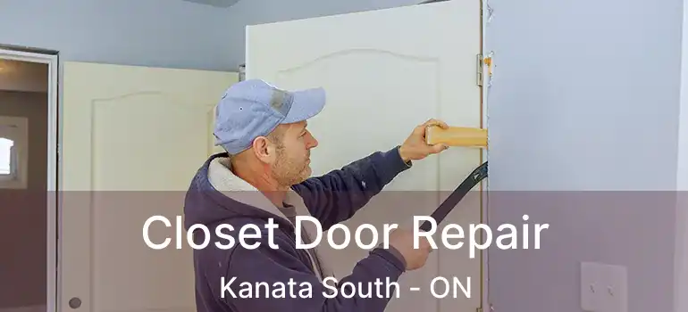  Closet Door Repair Kanata South - ON